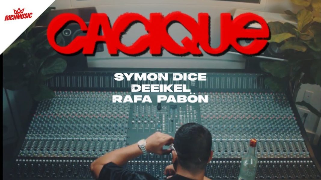 Cacique – Symon Dice, DEEIKEL ft. Rafa Pabön (Video Oficial)